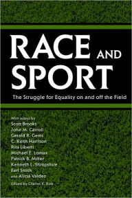 Title: Race and Sport: The Struggle for Equality on and off the Field, Author: Charles K. Ross