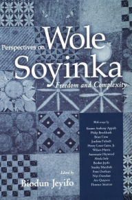 Title: Perspectives on Wole Soyinka: Freedom and Complexity, Author: Biodun Jeyifo