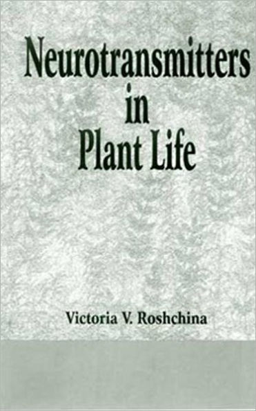 Neurotransmitters in Plant Life / Edition 1