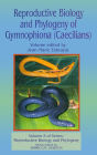 Reproductive Biology and Phylogeny of Gymnophiona: Caecilians / Edition 1