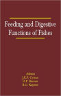 Feeding and Digestive Functions in Fishes / Edition 1