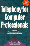 Telephony for Computer Professionals: Covering Telecommunications Services and Equipment