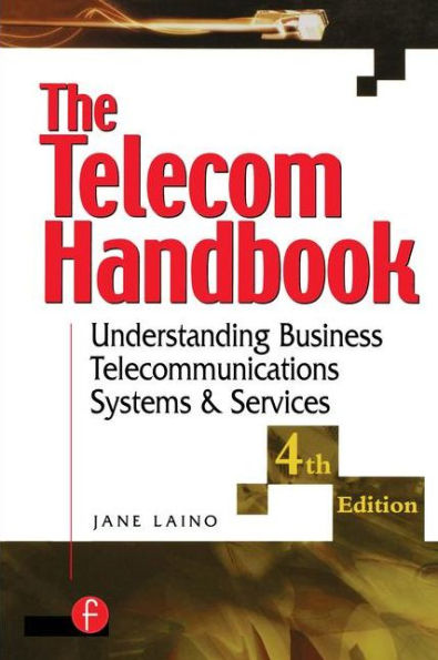 The Telecom Handbook: Understanding Telephone Systems and Services / Edition 4