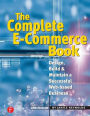 The Complete E-Commerce Book: Design, Build & Maintain a Successful Web-based Business / Edition 2