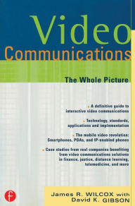 Video Communications: The Whole Picture / Edition 4