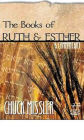 Ruth and Esther Commentary: Through the Bible with Chuck Missler