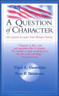Question of Character: Life Lessons to Learn from Military History