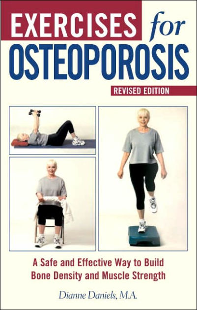 Exercises For Osteoporosis: A Safe And Effective Way To Build Bone ...