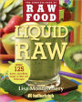 Liquid Raw: Over 125 Juices, Smoothies, Soups, and other Raw Beverages