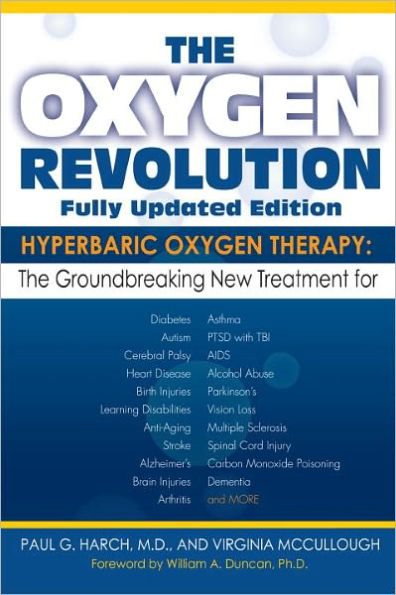 The Oxygen Revolution: Hyperbaric Oxygen Therapy: The New Treatment for Post Traumatic Stress Disorder (PTSD), Traumatic Brain Injury, Stroke, Autism and More
