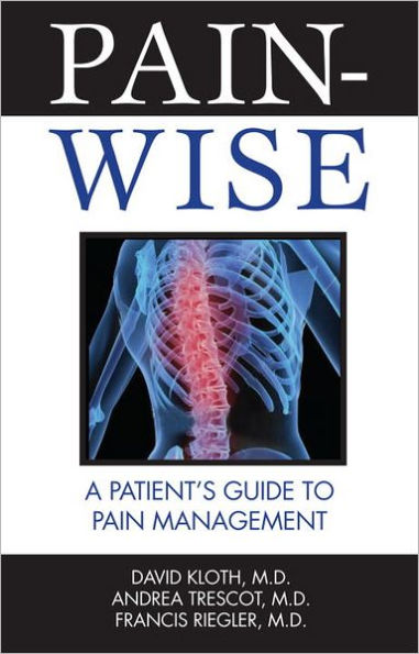 Pain-Wise: A Patient's Guide to Pain Management