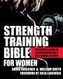 Strength Training Bible for Women: The Complete Guide to Lifting Weights for a Lean, Strong, Fit Body