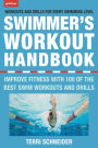 The Swimmer's Workout Handbook: Improve Fitness with 100 Swim Workouts and Drills