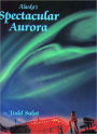 Alaskas Spectacular Aurora