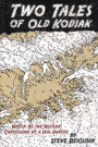 Two Tales of Old Kodiak