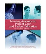 Nursing Assessment, Care Plan and Patient Education: The Foundation of Patient Care / Edition 1