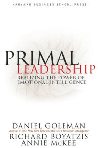 Title: Primal Leadership: Realizing the Power of Emotional Intelligence, Author: Daniel Goleman