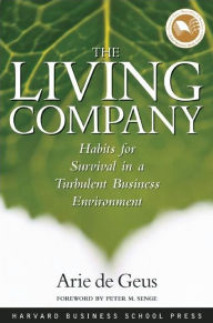 Title: The Living Company, Author: Arie De Geus