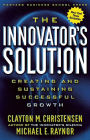 Alternative view 2 of The Innovator's Solution: Creating and Sustaining Successful Growth