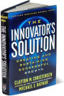 Alternative view 3 of The Innovator's Solution: Creating and Sustaining Successful Growth