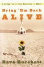 Bring 'Em Back Alive: A Healing Plan for those Wounded by the Church