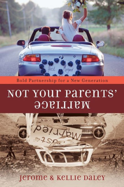 Not Your Parents' Marriage: Bold Partnership for a New Generation