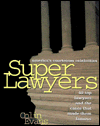 Superlawyers: Profiles of America's Courtroom Celebrities