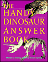 The Handy Dinosuar Answer Book