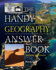 Title: The Handy Geography Answer Book, Author: Paul A Tucci