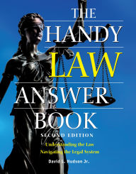 Title: The Handy Law Answer Book, Author: David L. Hudson J.D.