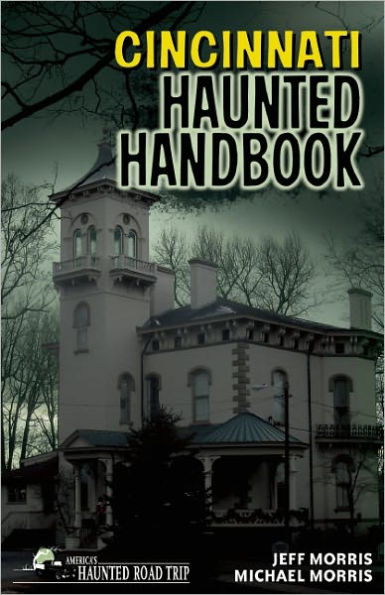Cincinnati Haunted Handbook