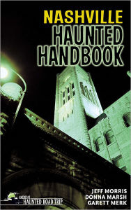 Title: Nashville Haunted Handbook, Author: Donna Marsh