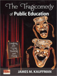 The Tragicomedy of Public Education