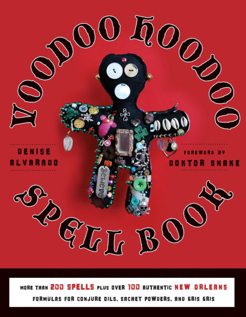 Voodoo Hoodoo Spellbook by Denise Alvarado, Paperback