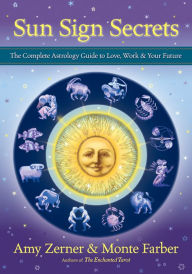 Title: Sun Sign Secrets: The Complete Astrology Guide to Love, Work, and Your Future, Author: Amy Zerner