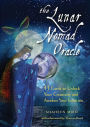 The Lunar Nomad Oracle: 43 Cards to Unlock Your Creativity and Awaken Your Intuition