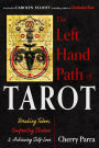 The Left-Hand Path of Tarot: Breaking Taboos, Confronting Shadows, and Achieving Self-Love