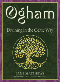 Title: Ogham: Divining in the Celtic Way (25-Card Deck and 192-Page Guidebook), Author: Jane Matthews