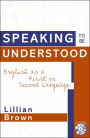 Speaking to be Understood: English as a First or Second Language