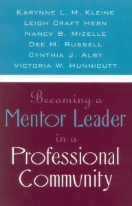 Becoming a Mentor Leader in a Professional Community / Edition 96