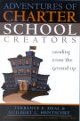 Adventures of Charter School Creators: Leading from the Ground Up