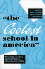 The Coolest School in America: How Small Learning Communities Are Changing Everything / Edition 1