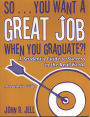 So... You Want a Great Job when You Graduate (A Teacher's Guide)