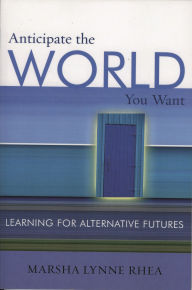 Anticipate the World You Want: Learning for Alternative Futures