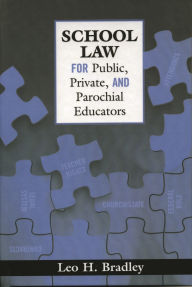 School Law for Public, Private, and Parochial Educators