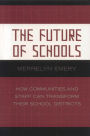 The Future of Schools: How Communities and Staff Can Transform Their School Districts