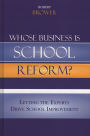 Whose Business is School Reform?: Letting the Experts Drive School Improvement