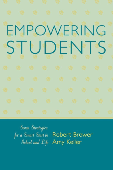 Empowering Students: Seven Strategies for a Smart Start in School and Life