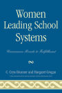Women Leading School Systems: Uncommon Roads to Fulfillment / Edition 1
