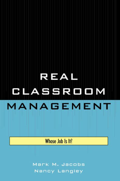 Real Classroom Management: Whose Job Is It?
